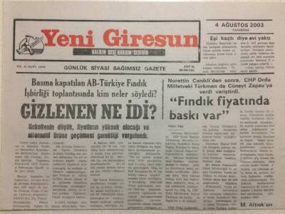 Yeni Giresun Gazetesi 4 Ağustos 2003 - Gizlenen Ne İdi? GZ38230 - 1