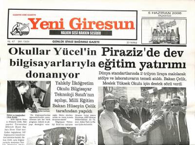 Yeni Giresun Gazetesi 5 Haziran 2006 - Okullar Yücelin Bilgisayarlarıyla Donanıyor GZ108656 - 1
