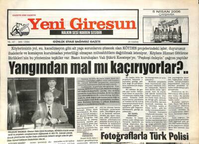 Yeni Giresun Gazetesi 5 Nisan 2006 - Yangından Mal mı Kaçırıyorlar GZ108861 - 1