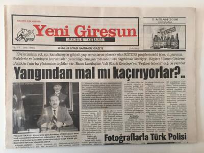 Yeni Giresun Gazetesi 5 Nisan 2006 - Yangından Mal Mı Kaçırıyorlar GZ31179 - 1