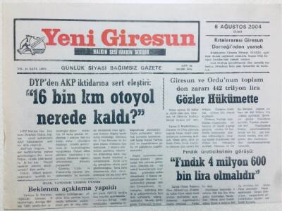 Yeni Giresun Gazetesi 6 Ağustos 2004 - 16 Bin Km Otoyol Nerede Kaldı? GZ41037 - 1