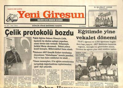 Yeni Giresun Gazetesi 6 Şubat 2006 - Hüseyin Çelik Protokolü Bozdu GZ101746 - 2