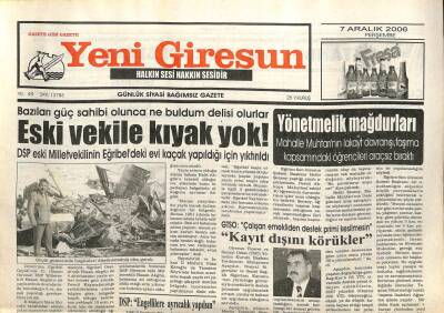 YENİ Giresun Gazetesi 7 Aralık 2006 - Eski Vekile Kıyak Yok GZ101810 - 2