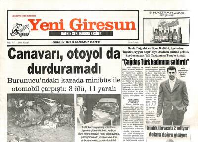 Yeni Giresun Gazetesi 8 Haziran 2006 - Canavarı Otoyolda Durduramadı GZ108618 - 1