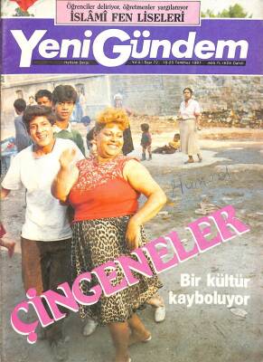 Yeni Gündem Dergisi 19-25 Temmuz 1987 - Bir Kültür Kayboluyor * ÇİNGENELER DRG754 - 1