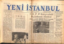 Yeni İstanbul Gazetesi 1 Ocak 1950 - CHP İl Kongresinde Başbakanın Hitabesi GZ103574 - 1