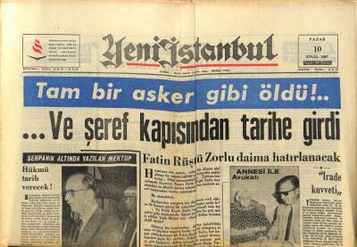 Yeni İstanbul Gazetesi 10 Eylül 1967 - ...Ve Şeref Kapısından Tarihe Girdi . Fatih Rüştü Zorlu Daima Hatırlanacak GZ93076 - 1