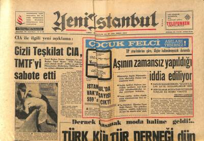 Yeni İstanbul Gazetesi 11 Temmuz 1968 - Gizli Teşkilat CIA , TMTFyi Sabote Etti GZ93331 - 1