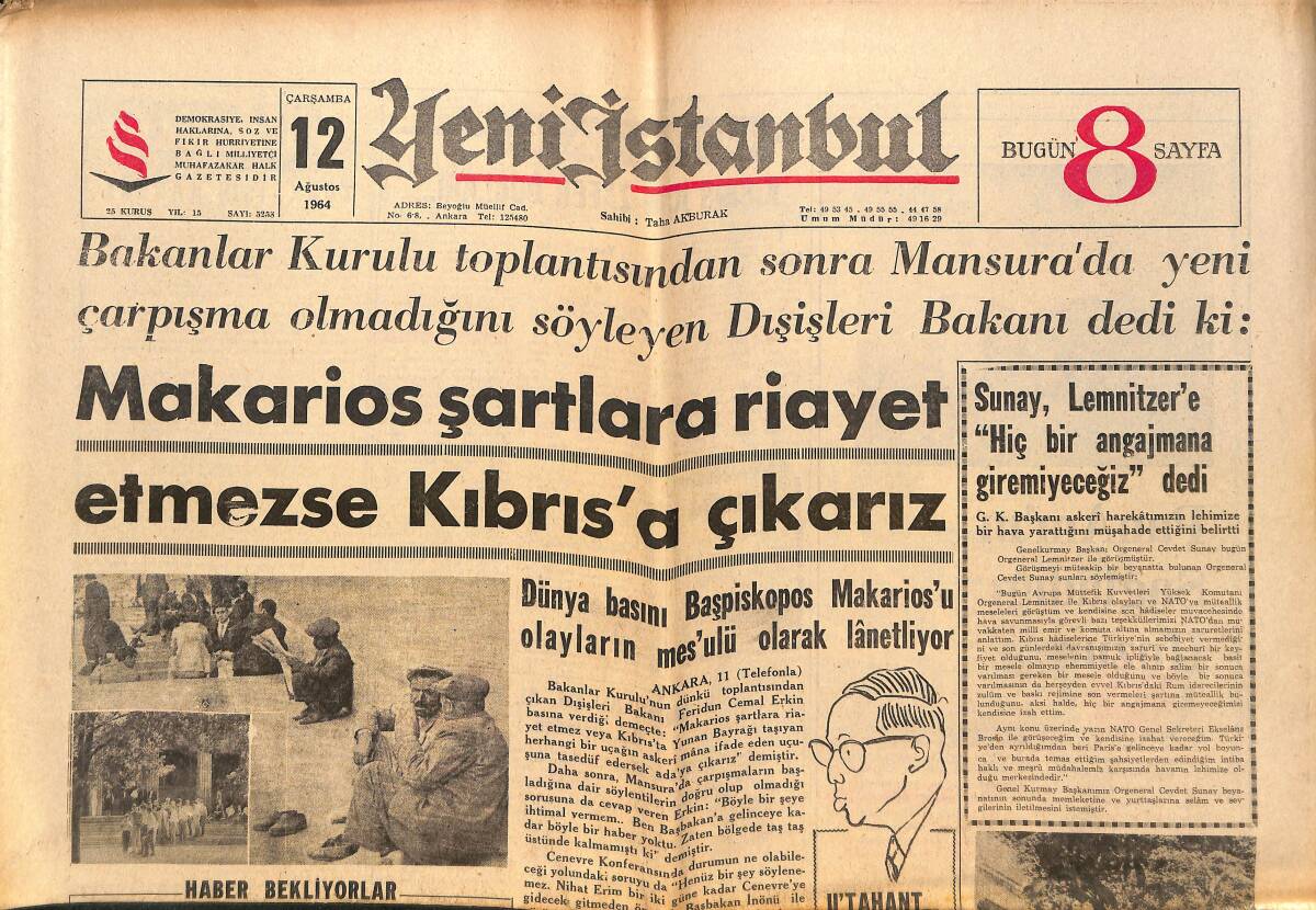 Yeni İstanbul Gazetesi 12 Ağustos 1964 - Makarios Şartlara Riayet Etmezse Kıbrıs'a Çıkarız - Amerika'ya Göre Türk Hava Kuvvetleri Yunanlardan Üstün GZ140420 - 1