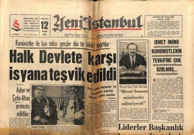 Yeni İstanbul Gazetesi 12 Mart 1966 - TRTde Ehliyetsizler Kilit Noktasındadır - İsmet İnönü Komünistlerin Tevkifine Çok Üzülmüş... GZ93224 - 1