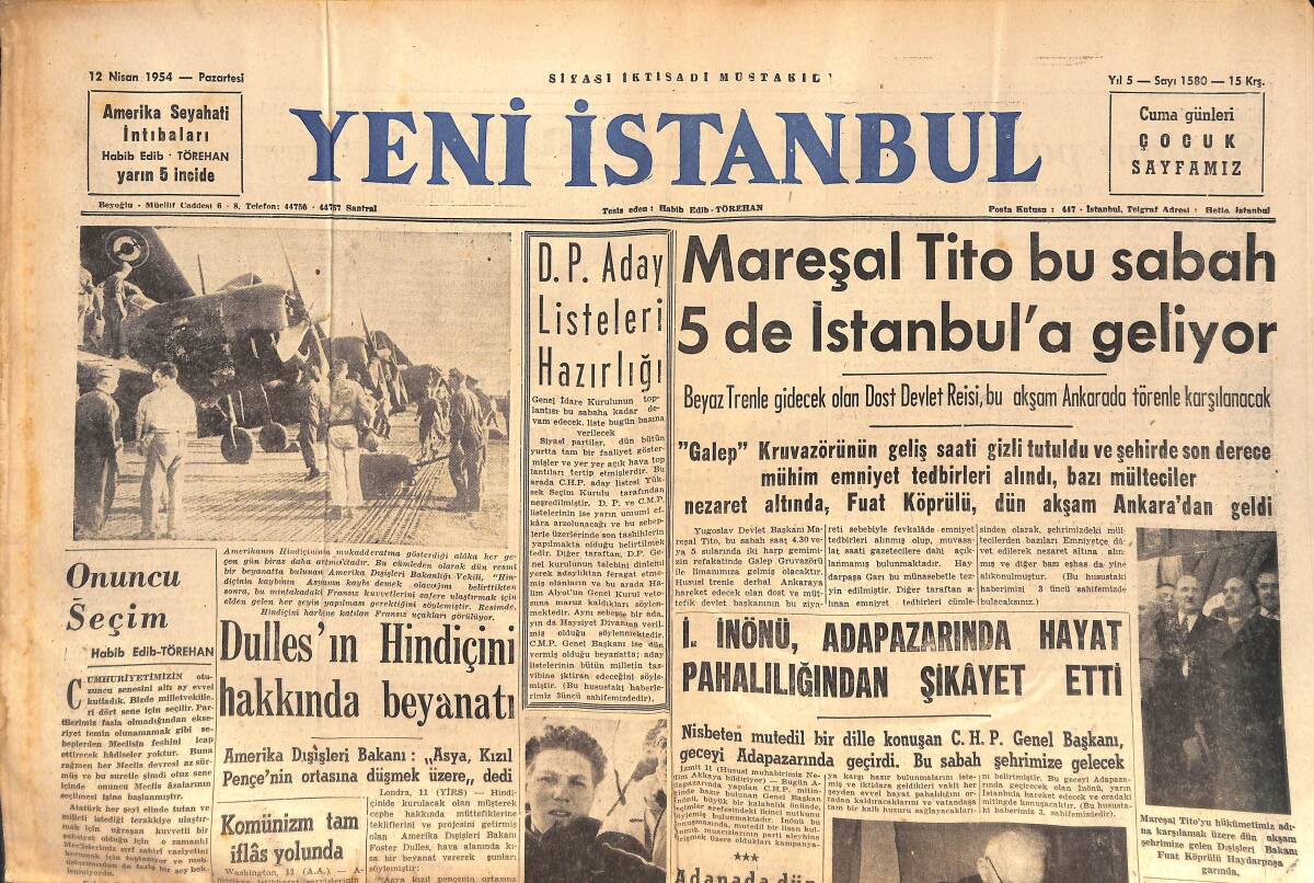 Yeni İstanbul Gazetesi 12 Nisan 1954 - Mareşal Tito Bu Sabah İstanbul'a Geliyor - İsmet İnönü Hayat Pahalılığından Şikayet Etti GZ133228 - 1