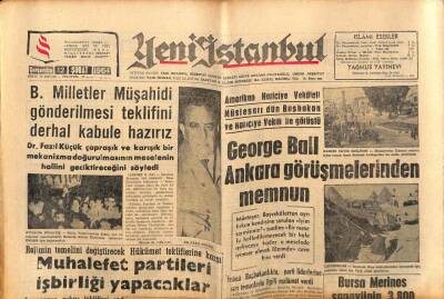 Yeni İstanbul Gazetesi 12 Şubat 1964 - George Ball Ankara Görüşmelerinden Memnun, İspanyadan Dönen Misbah Uras Polisin Eline Düştü GZ84471 - 1