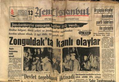 Yeni İstanbul Gazetesi 13 Mart 1965 - Zonguldak`ta Kanlı Olaylar - Aktolga - Abdullah Turan GZ57167 - 1
