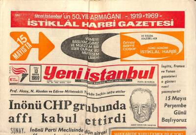 Yeni İstanbul Gazetesi 13 Mayıs 1969 - İnönü CHP Grubunda Affı Kabul Ettirdi - Galatasarayın Uğuru Zaga GZ120948 - 1