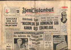 Yeni İstanbul Gazetesi 13 Şubat 1967 - Hükümeti İkaz Masonluk da Komünizm Gibi Kanun Dışı Edilmelidir.. GZ70188 - 2