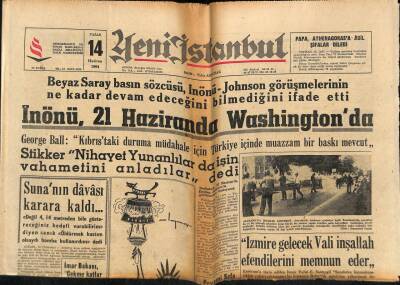 Yeni İstanbul Gazetesi 14 Haziran 1964 - İnönü , 21 Haziranda Washingtonda GZ76282 - 1