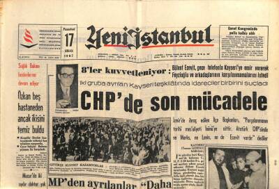 Yeni İstanbul Gazetesi 17 Nisan 1967 - CHP`de Son Mücadele GZ57059 - 1