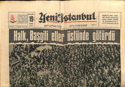 Yeni İstanbul Gazetesi 19 Nisan 1967 - Halk Ali Fuat Başgil`i Eller Üstünde Götürdü, Bütün İstanbul Ağladı GZ57062 - 1