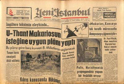 Yeni İstanbul Gazetesi 19 Şubat 1964 - U-Thant Makariosun İsteğine Uygun Planı Yaptı, Fenerbahçede Bayram İsmet Uluğ, Beşiktaşta Matem Sadri Usuuglu GZ84466 - 1