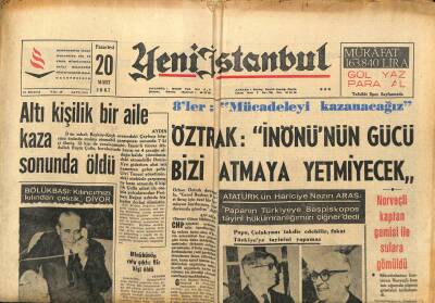 Yeni İstanbul Gazetesi 20 Mart 1967 - Öztrak İnönünün Gücü Bizi Atmaya Yetmiyecek GZ93123 - 1