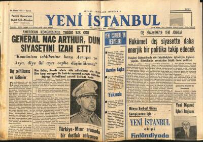 Yeni İstanbul Gazetesi 20 Nisan 1951 - General Mac Arthur , Dün Siyasetini İzah Etti GZ105046 - 1