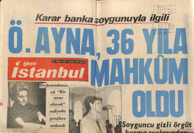 Yeni İstanbul Gazetesi 21 Mayıs 1971 - Ö. Ayna , 36 Yıla Mahkûm Oldu - İlk Murat-124ün Sahibi Türkiye Güzeli Asuman Tuğberk Oldu GZ120925 - 1