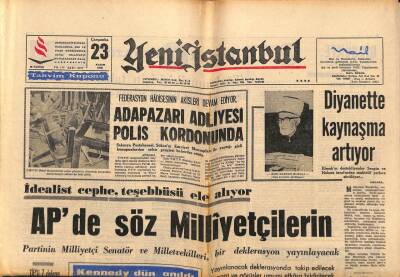 Yeni İstanbul Gazetesi 23 Kasım 1966 - Adapazarı Adliyesi Polis Kordonunda - Diyanette Kaynaşma Artıyor GZ93214 - 1