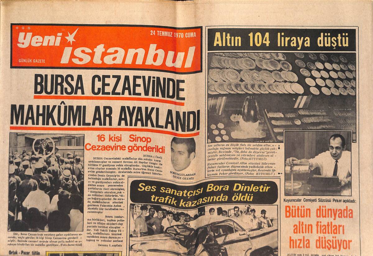Yeni İstanbul Gazetesi 24 Temmuz 1970 - Ses Sanatçısı Bora Dinletir Trafik Kazasında Öldü - Amerika Ekonomik Yardımı Kesmiyor GZ132886 - 1