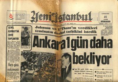 Yeni İstanbul Gazetesi 25 Kasım 1967 -Makarios Hükümeti Seferberlik İlan Etmek İçin Hazırlanıyor GZ57012 - 1