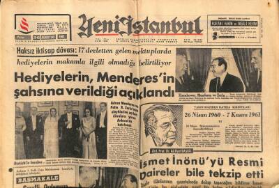 Yeni İstanbul Gazetesi 26 Ağustos 1962 - 17 Devletten Gelen Hediyeler Menderes`in Şahsına Verildiği Açıklandı GZ57128 - 1