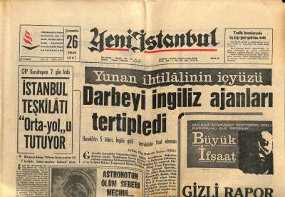 Yeni İstanbul Gazetesi 26 Nisan 1967 - Yunan İhtilalinin İçyüzü Darbeyi İngiliz Ajanları Tertipledi GZ57000 - 1