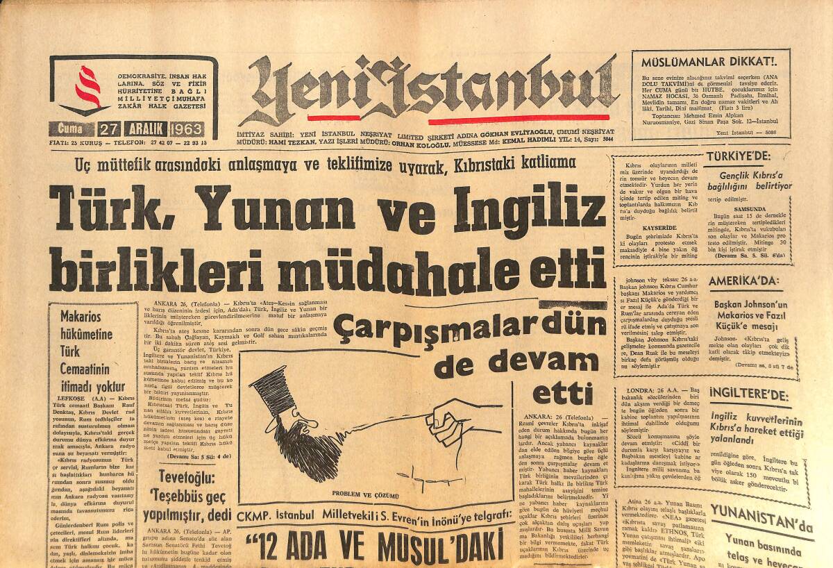 Yeni İstanbul Gazetesi 27 Aralık 1963 - Türk Yunan Ve İngiliz Birlikleri Müdahale Etti - Ataş İşçileri Grevden Vazgeçti! GZ140510 - 1