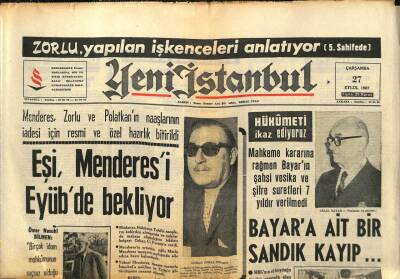 Yeni İstanbul Gazetesi 27 Eylül 1967 - Eşi , Menderesi Eyübde Bekliyor - Bayara Ait Bir Sandık Kayıp... GZ93096 - 1