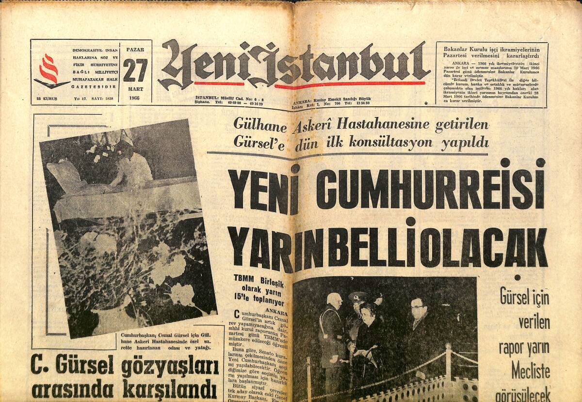 Yeni İstanbul Gazetesi 27 Mart 1966 - Yeni Cumhur Reisi Yarın Belli Olacak - Cemal Gürsel Gözyaşları Arasında Karşılandı! GZ140356 - 1