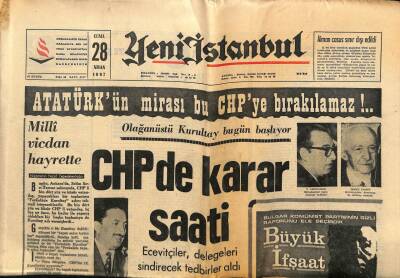 Yeni İstanbul Gazetesi 28 Nisan 1967 - Atatürkün Mirası Bu CHPye Bırakılamaz GZ57004 - 1