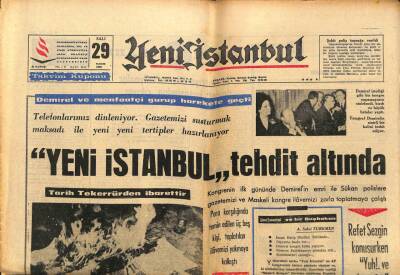Yeni İstanbul Gazetesi 29 Kasım 1966 - S. Bilgiçe Büyük Tezahürat Yapıldı - Demirel , Bir İhraç Listesi Hazırlattı GZ93246 - 1
