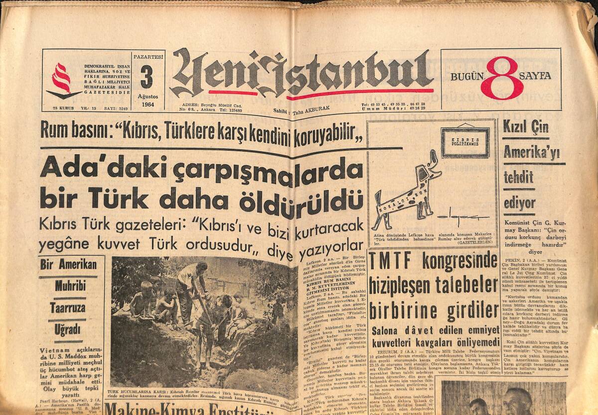Yeni İstanbul Gazetesi 3 Ağustos 1964 - Ada'daki Çarpışmalarda Bir Türk Daha Öldürüldü - Kızıl Çin Amerika'yı Tehdit Ediyor - Yunan Küstahlığı GZ140426 - 1