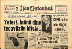 Yeni İstanbul Gazetesi 3 Haziran 1966 - CHP Liderinin Son Konuşmaları Nefretle Karşılandı - Soyuyüce İntihar Etti GZ160459 - Gökçekoleksiyon
