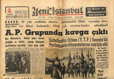 Yeni İstanbul Gazetesi 30 Mayıs 1962 - Sabahattin Orhon Senatoda Parlamento Düşmanlarını Takbih Etti GZ84716 - 1