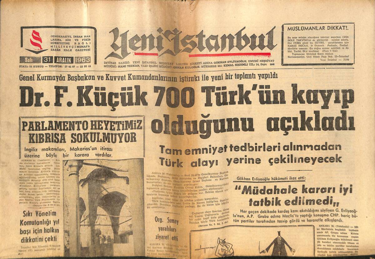 Yeni İstanbul Gazetesi 31 Aralık 1963 - Dr. F. Küçük 700 Türk'ün Kayıp Olduğunu Açıkladı! - Halk Yılbaşında Eğlence Yapmıyor! GZ140506 - 1