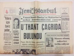 Yeni İstanbul Gazetesi 4 Aralık 1967 - UThant Çağrıda Bulundu...Kıbrıs İçin Taviz Yeter GZ71024 - 2