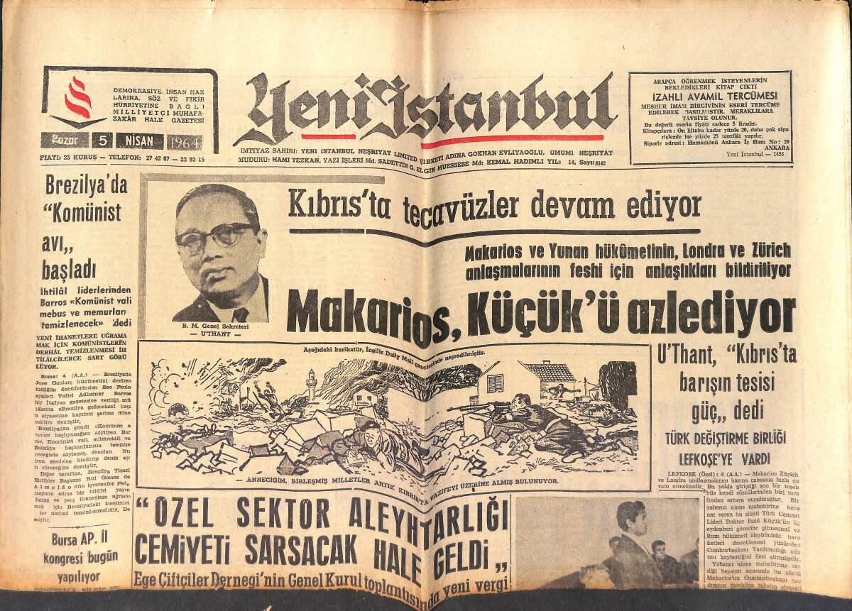 Yeni İstanbul Gazetesi 5 Nisan 1964 - PTT, Galatasaray'ın Romanını Bitirdi - Makarios, Küçük'ü Azlediyor GZ153398 - 1