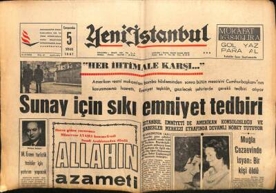 Yeni İstanbul Gazetesi 5 Nisan 1967 - Sunay İçin Sıkı Emniyet Tedbiri. İstanbul Emniyeti Amerikan Konsolosluğu Ve Haberler Merkezi Etrafında Devamlı Nöbet Tutuyor GZ57072 - 1