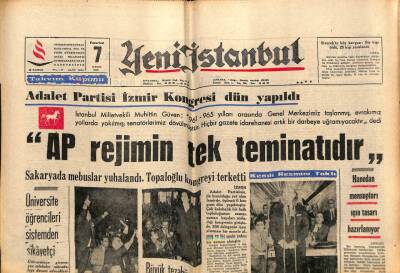 Yeni İstanbul Gazetesi 7 Kasım 1966 - Adalet Partisi İzmir Kongresi Dün Yapıldı, AP Rejimin Tek Teminatıdır GZ57103 - 1