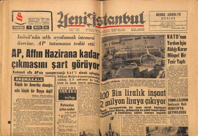 Yeni İstanbul Gazetesi 7 Mayıs 1962 - İnönünün Affı Oyalamak İstemesi Ap Tutumunu Tesbit Etti, M.Kılıç Ölü Bulundu GZ84264 - 1