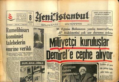 Yeni İstanbul Gazetesi 8 Ağustos 1967 - Milliyetçi Kuruluşlar Demirele Cephe Alıyor GZ118133 - 1