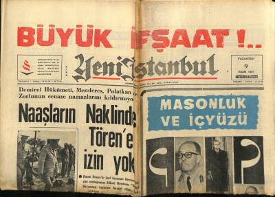 Yeni İstanbul Gazetesi 9 Ekim 1967 - Demirel Hükümeti , Menderes , Polatkan Ve Zorlunun Cenaze Namazlarını Kıldırmıyor GZ93141 - 1