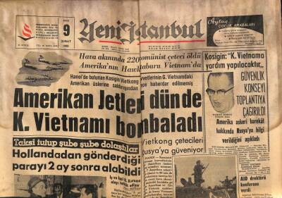 Yeni İstanbul Gazetesi 9 Şubat 1965 - Amerikan Jetleri Dün de K. Vietnamı Bombaladı GZ84632 - 1