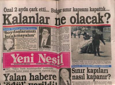Yeni Nesil Gazetesi 22 Ağustos 1989 - Özal Çark Etti,Bulgar Sınır Kapısını Kapattık GZ55669 - 1