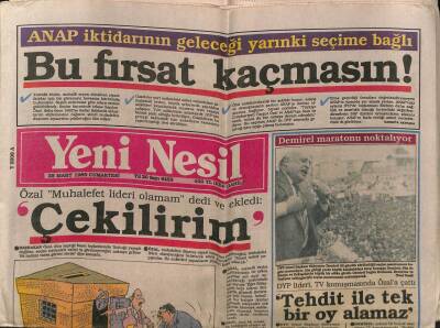 Yeni Nesil Gazetesi 25 Mart 1989 - İnönüden Özala Bir An Önce Git GZ62924 - 2